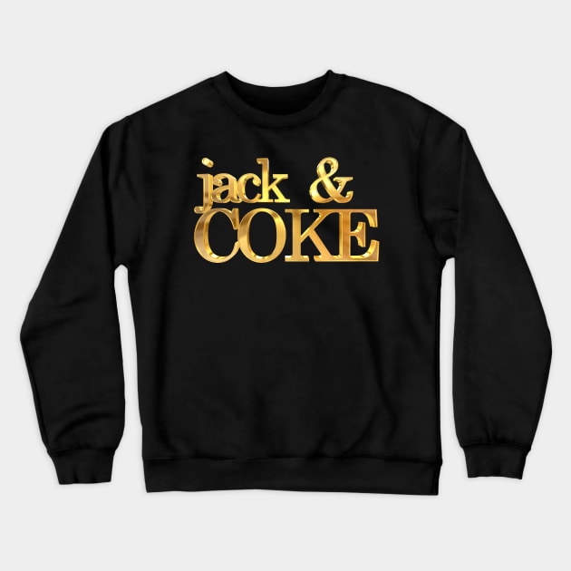 Jack & Coke Crewneck Sweatshirt by williamcuccio